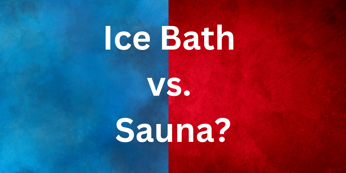 Ice Bath vs Sauna: Which is Better for Muscle Recovery?